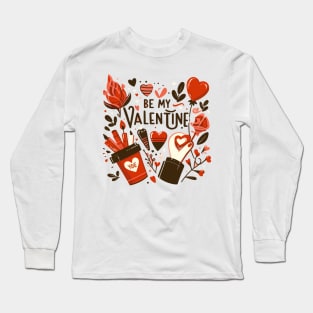 be my valentine Long Sleeve T-Shirt